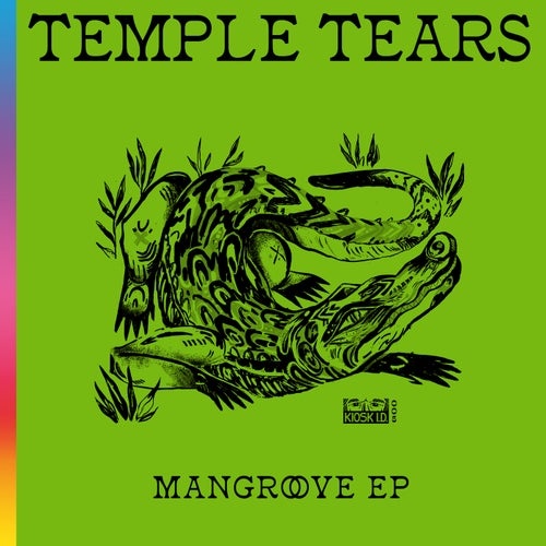 Temple Tears - Mangrove EP [KIOSKID005]